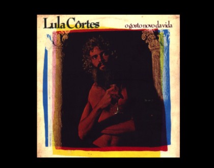 Discos Escondidos #007: Lula Côrtes - O gosto novo da vida (1980)