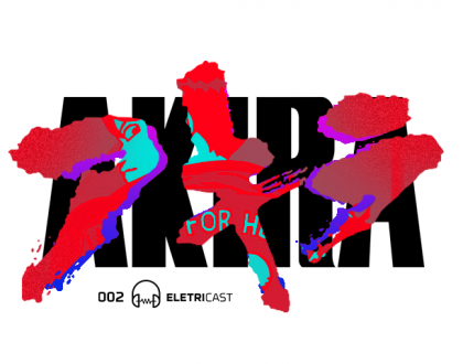 Eletricast 002 - Akira