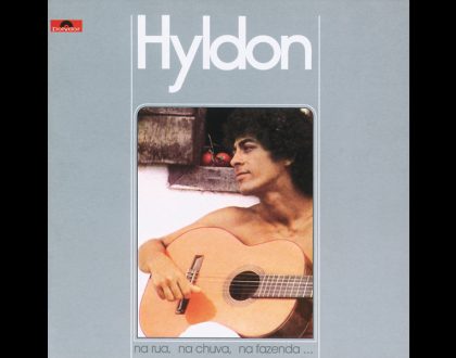 Discos Escondidos #015: Hyldon - Na rua, na chuva, na fazenda (1975)