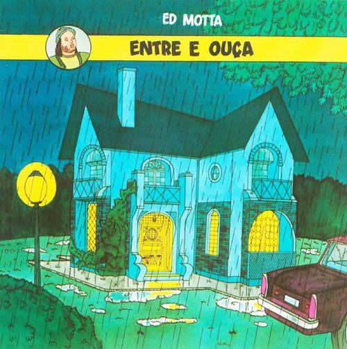 Discos Escondidos #047: Ed Motta - Entre e Ouça (1992)