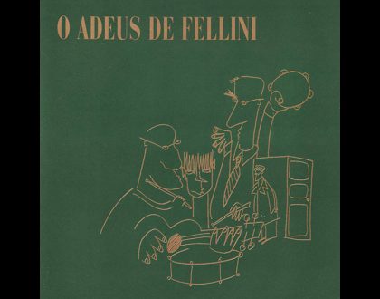 Discos Escondidos #085: Fellini - O Adeus de Fellini (1985)