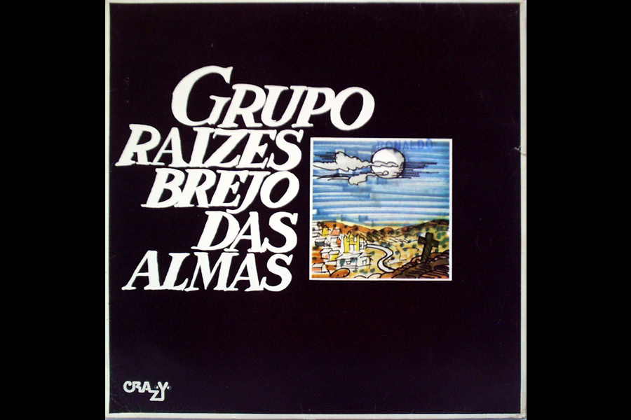 Discos Escondidos #110: Grupo Raízes - Brejo das Almas (1976)