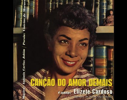 Discos Escondidos #106: Elizete Cardoso - Canção do Amor Demais (1958)